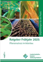 Pflanzenschutz-Ratgeber Ackerbau 2025 Frühjahr